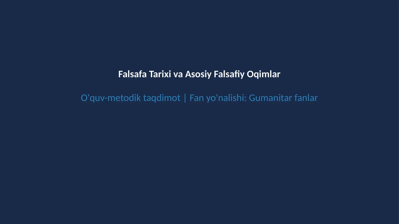Falsafa tarixi va asosiy oqimlar 1