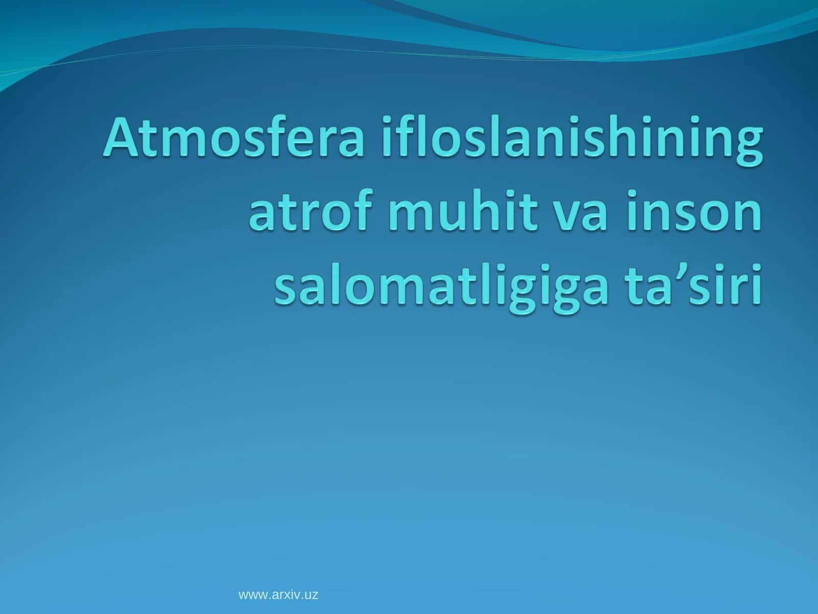 Atmosferaning ifloslanishi 1