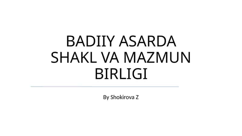 BADIY ASARDA SHAKL VA MAZMUN BIRLIGI 1