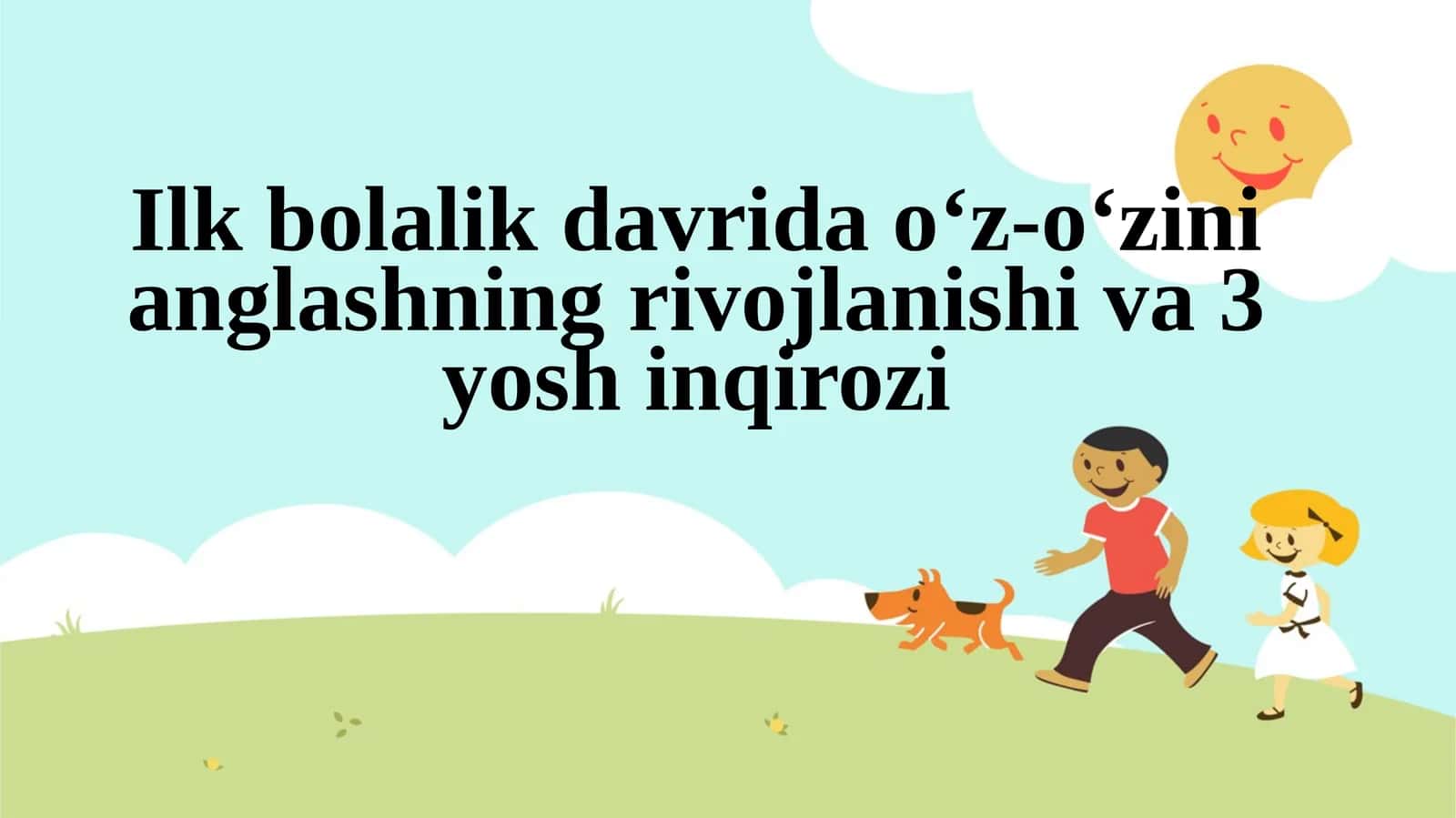 Ilk bolalik davrida o‘z-o‘zini anglashning rivojlanishi va 3 yosh inqirozi. 1
