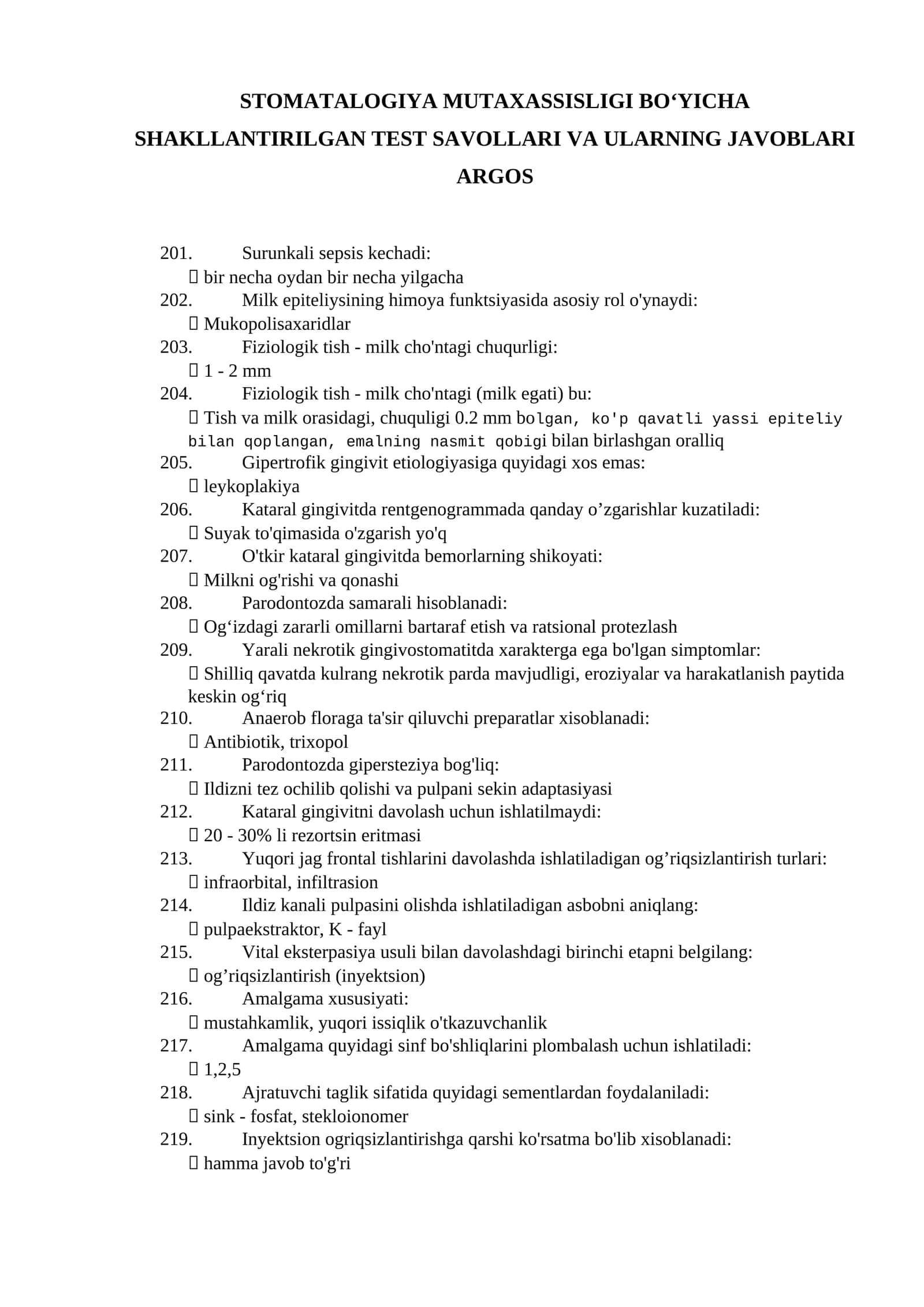 STOMATALOGIYA MUTAXASSISLIGI BOʻYICHA SHAKLLANTIRILGAN TEST SAVOLLARI VA ULARNING JAVOBLARI ARGOS 1