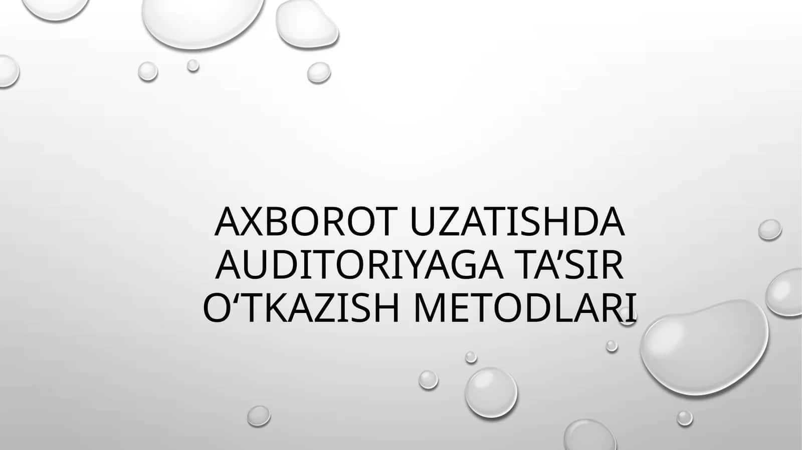 Axborot uzatishda auditoriyaga ta’sir o‘tkazish metodlari 1