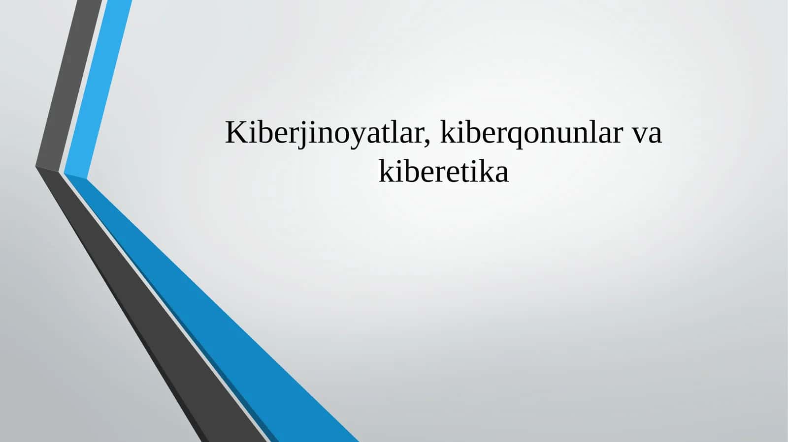 Kiberjinoyatlar, kiberqonunlar va kiberetika 1