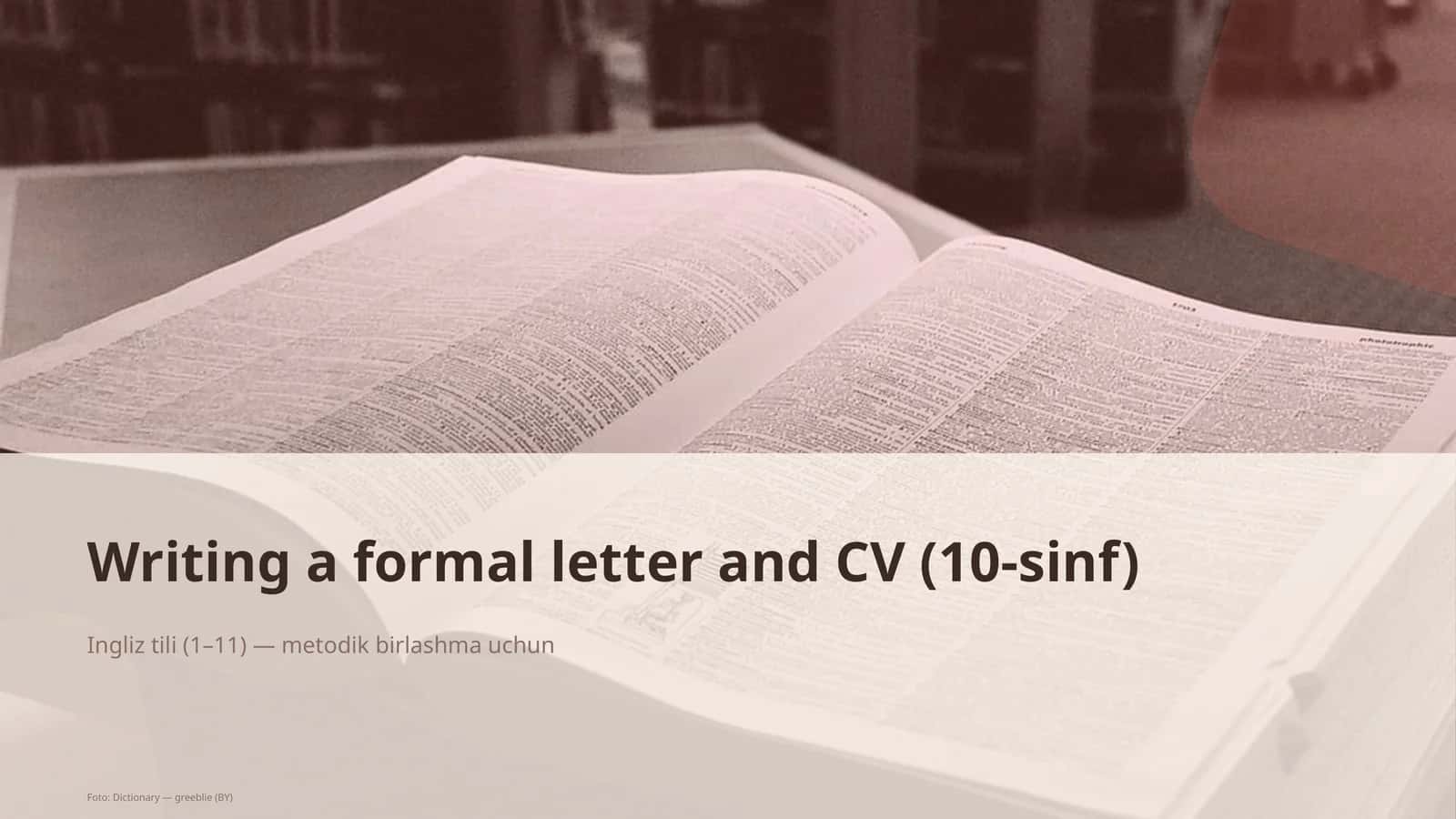 Writing a formal letter and CV (10-sinf) 1