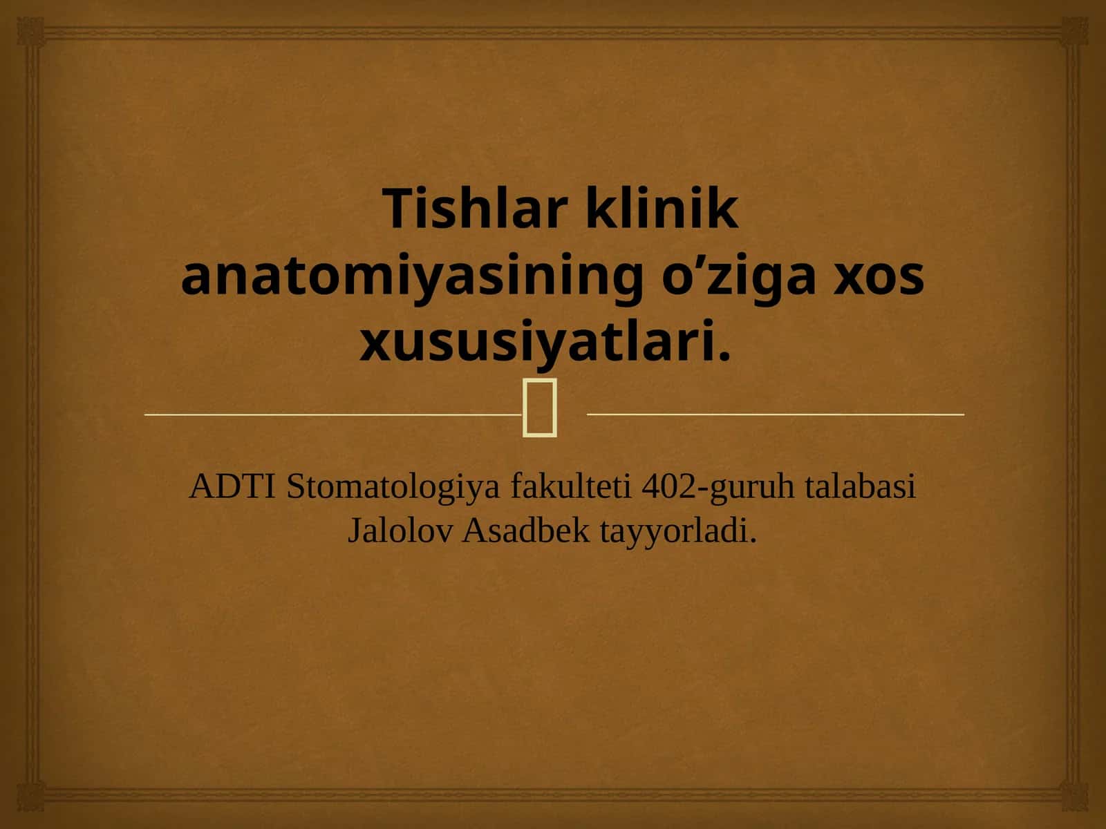 Tishlar klinik anatomiyasining o’ziga xos xususiyatlari. 1