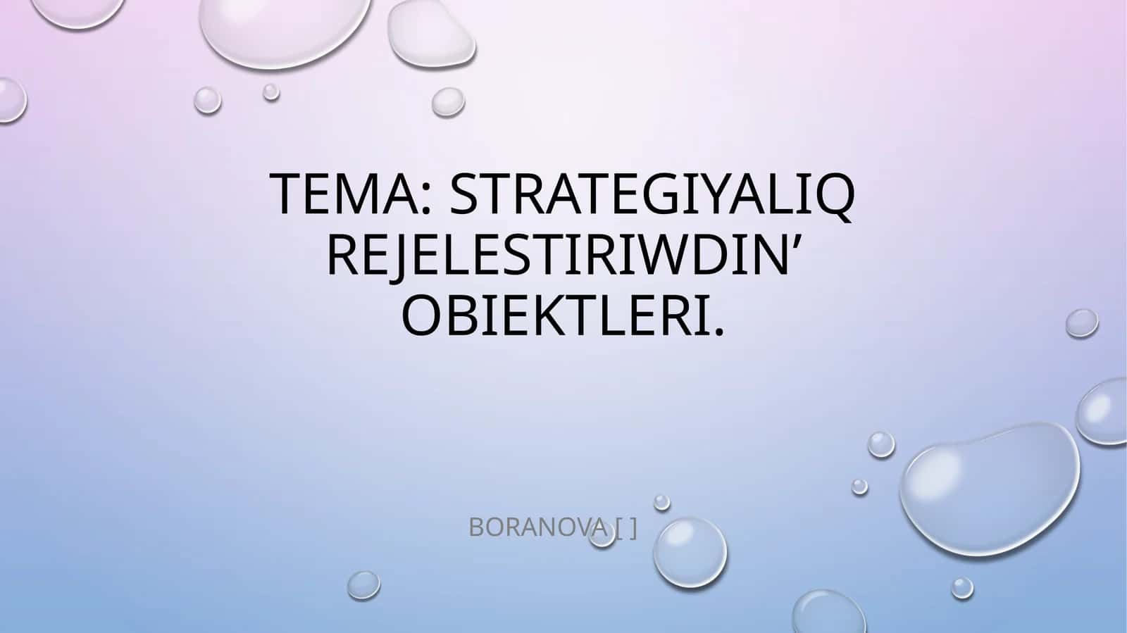 Strategiyaliq Rejelestiriwdin’ Obiektleri 1