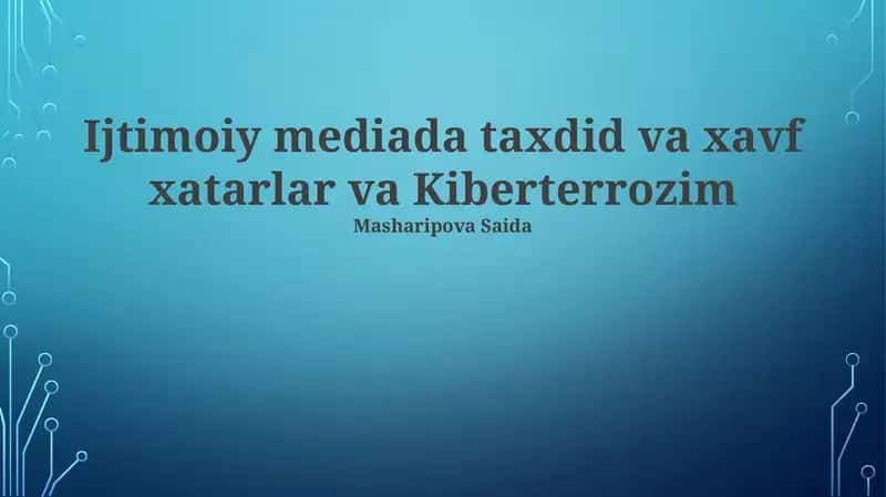 Ijtimoiy mediada taxdid va xavf xatarlar va Kiberterrozim 1