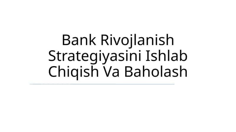 Bank Rivojlanish Strategiyasini Ishlab Chiqish Va Baholash 1