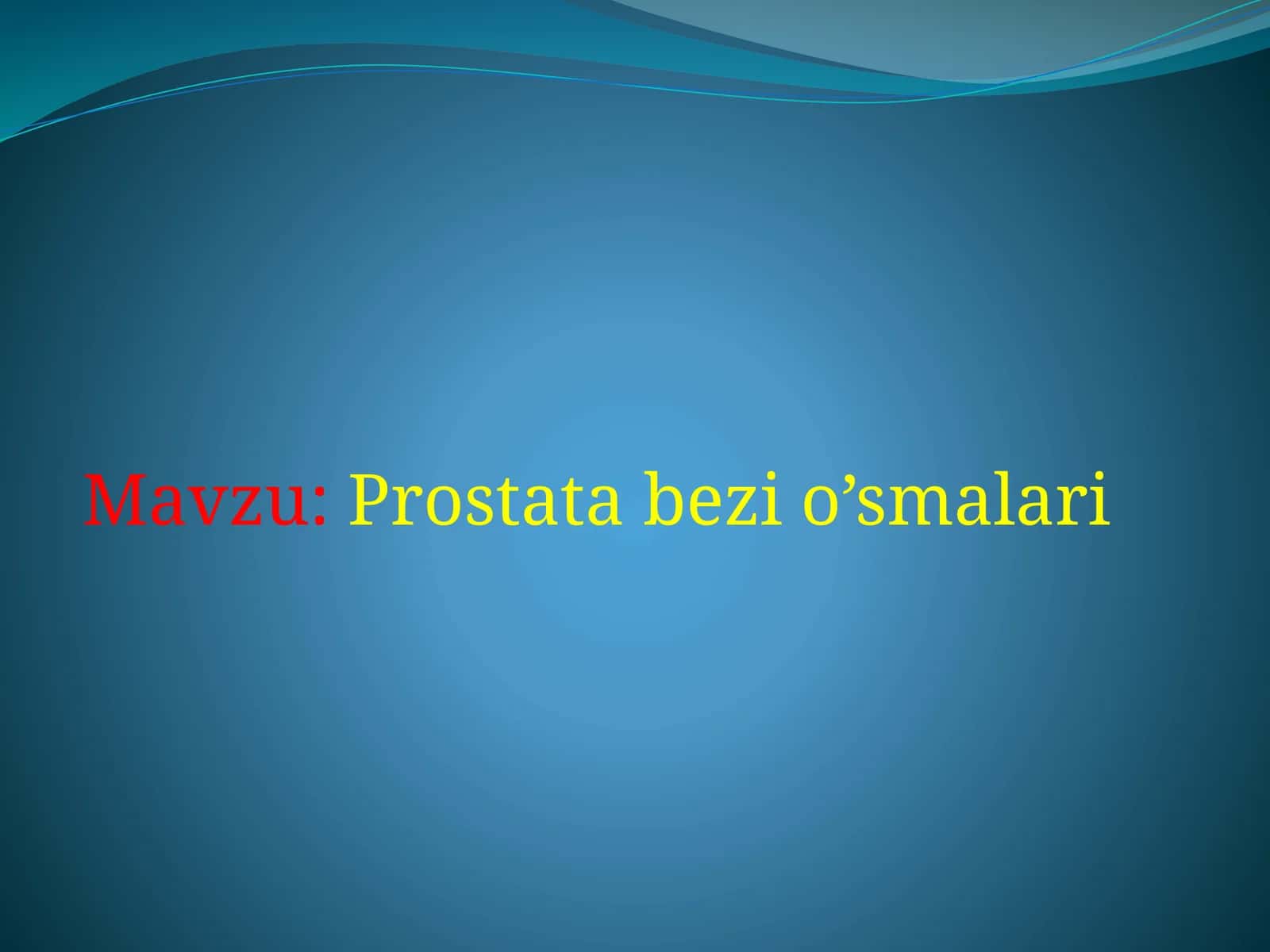 Prostata bezi o’smalari 1