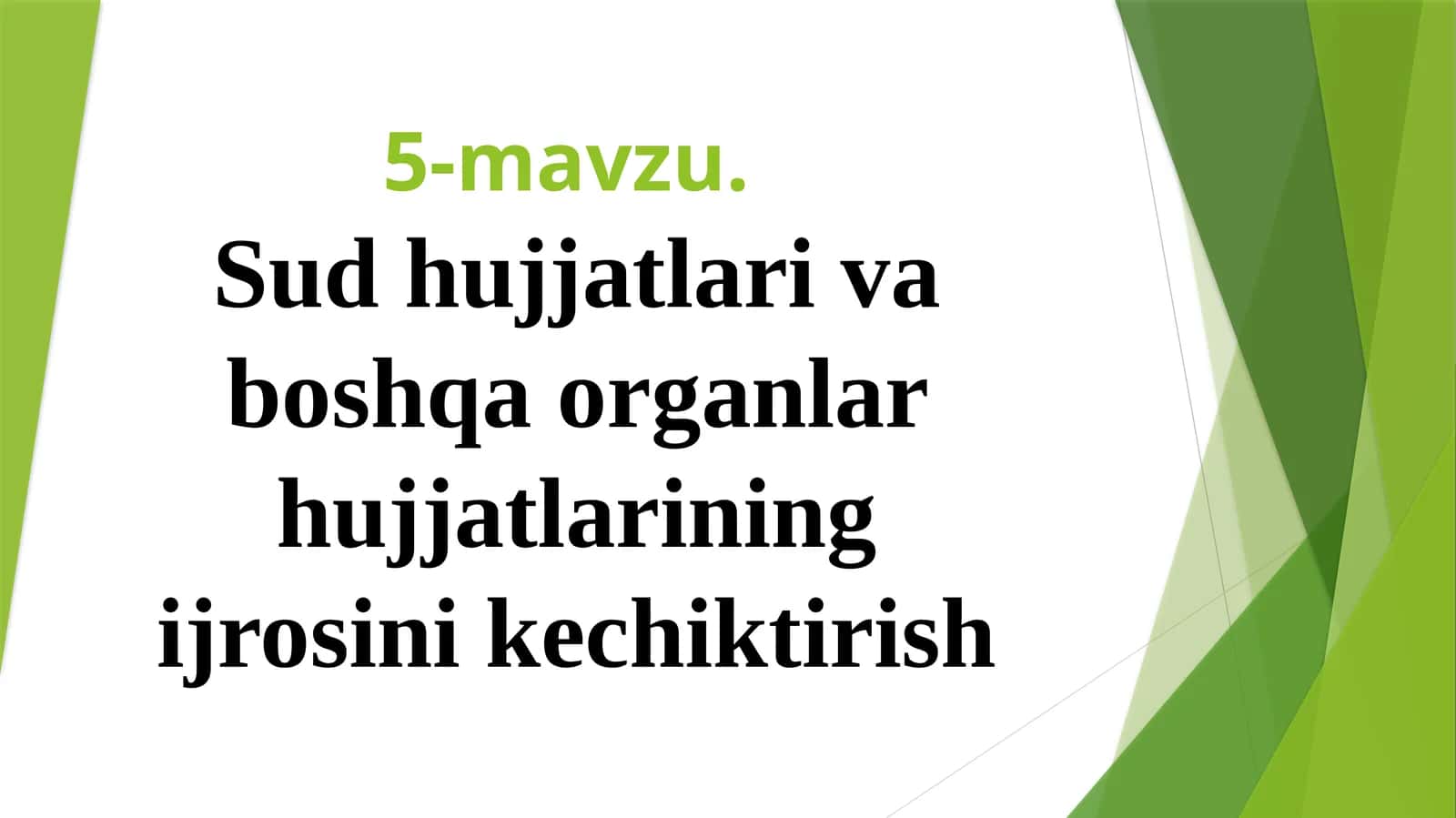 Sudhujjatlari va boshqa organlar hujjatlarining ijrosini kechiktirish 1