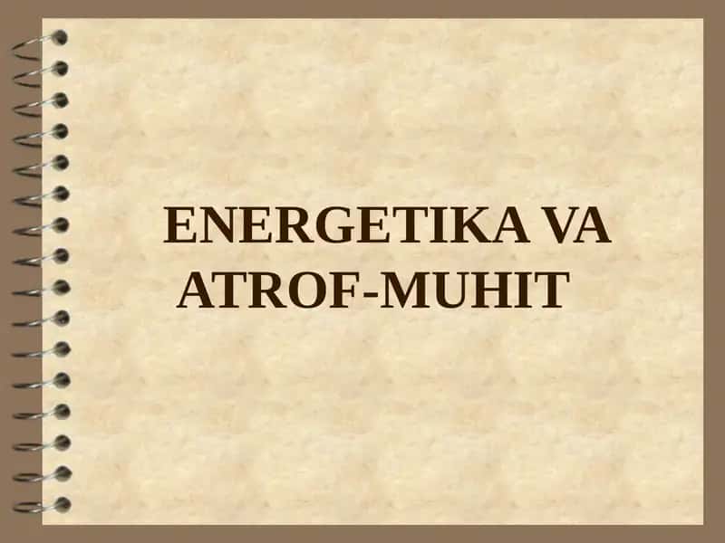 ENERGETIKA VA ATROF-MUHIT 1