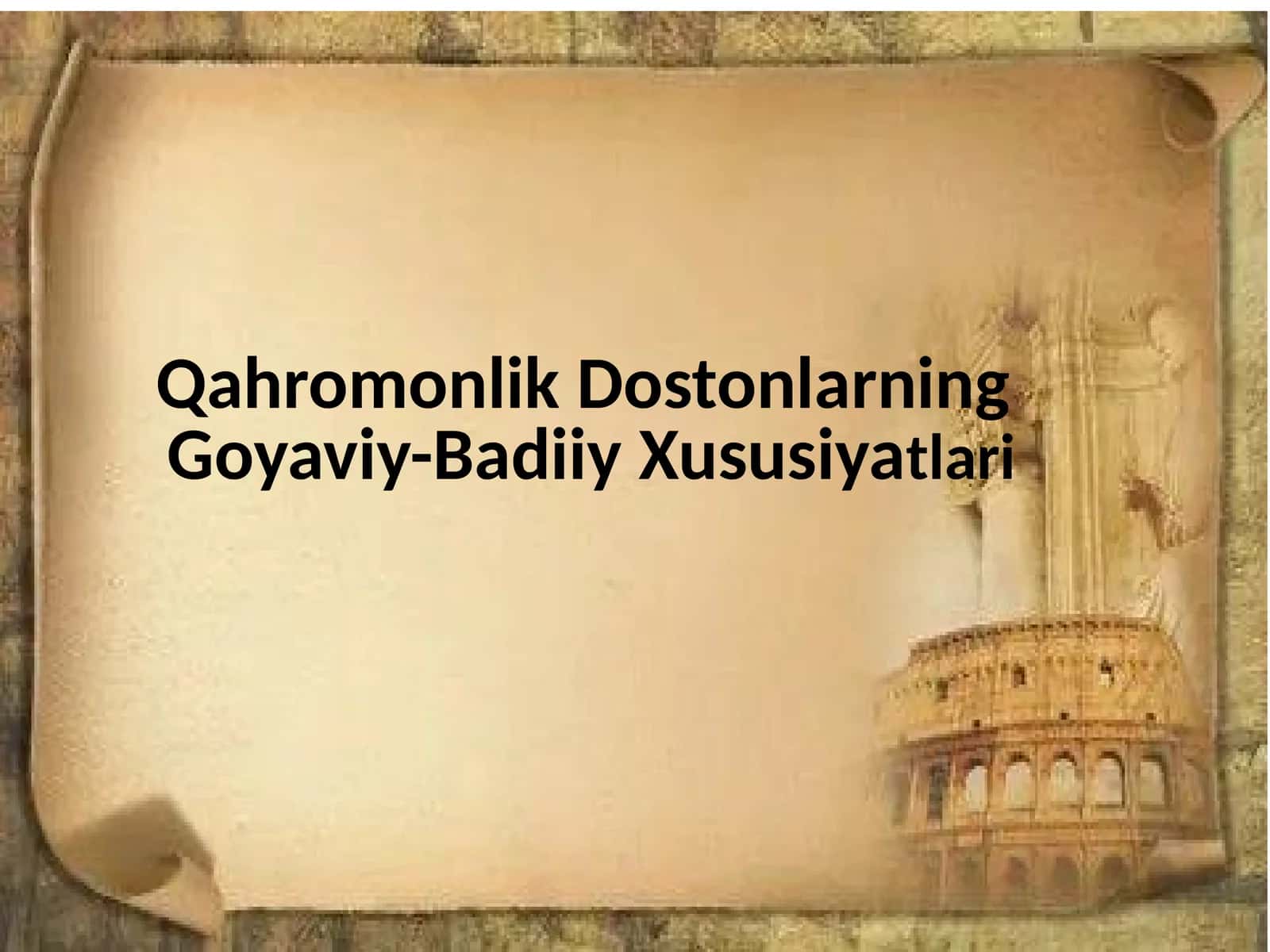 Qahromonlik Dostonlaring Goyaviy-Badiiy xususiyatlari 1