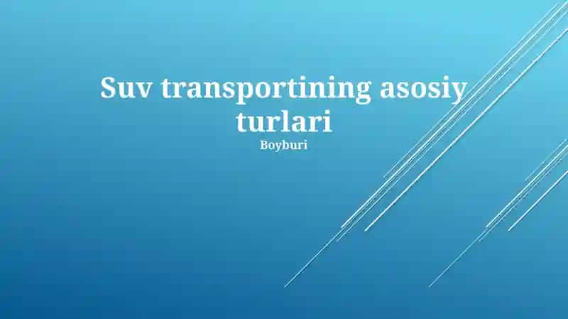 Suv transportining asosiy turlari 1
