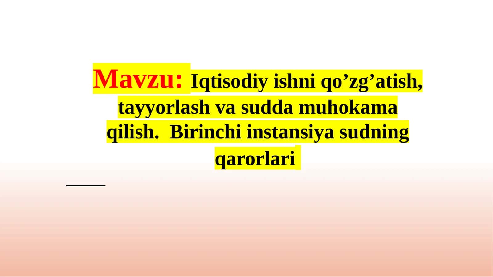 Iqtisodiyishni qo’zg’atish, tayyorlash va suddamuhokama qilish. Birinchi instansiya sudning qarorlari 1