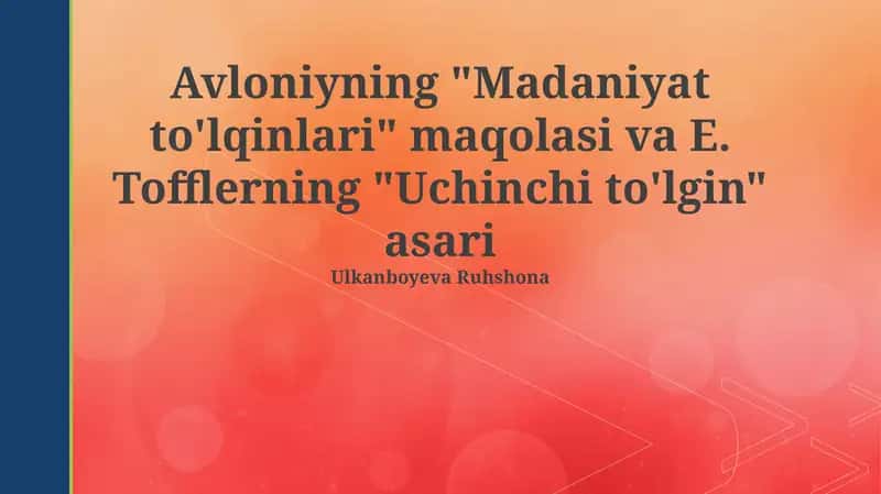"Madaniyat to'lqinlari" maqolasi va E. Tofflerning "Uchinchi to'lgin" asari 1