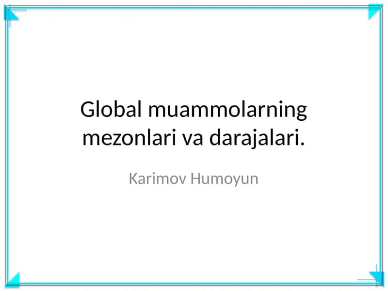 Global muammolarning mezonlari va darajalari 1