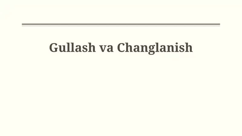 Gullash va Changlanish 1