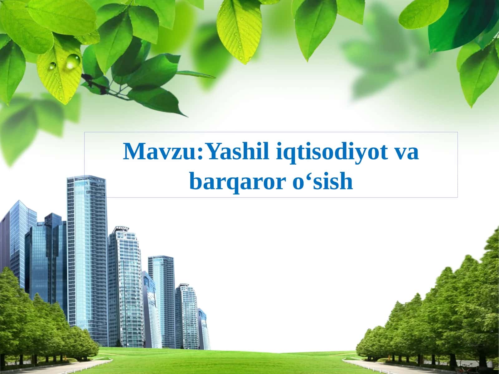 Yashil iqtisodiyot va barqaror o‘sish 1