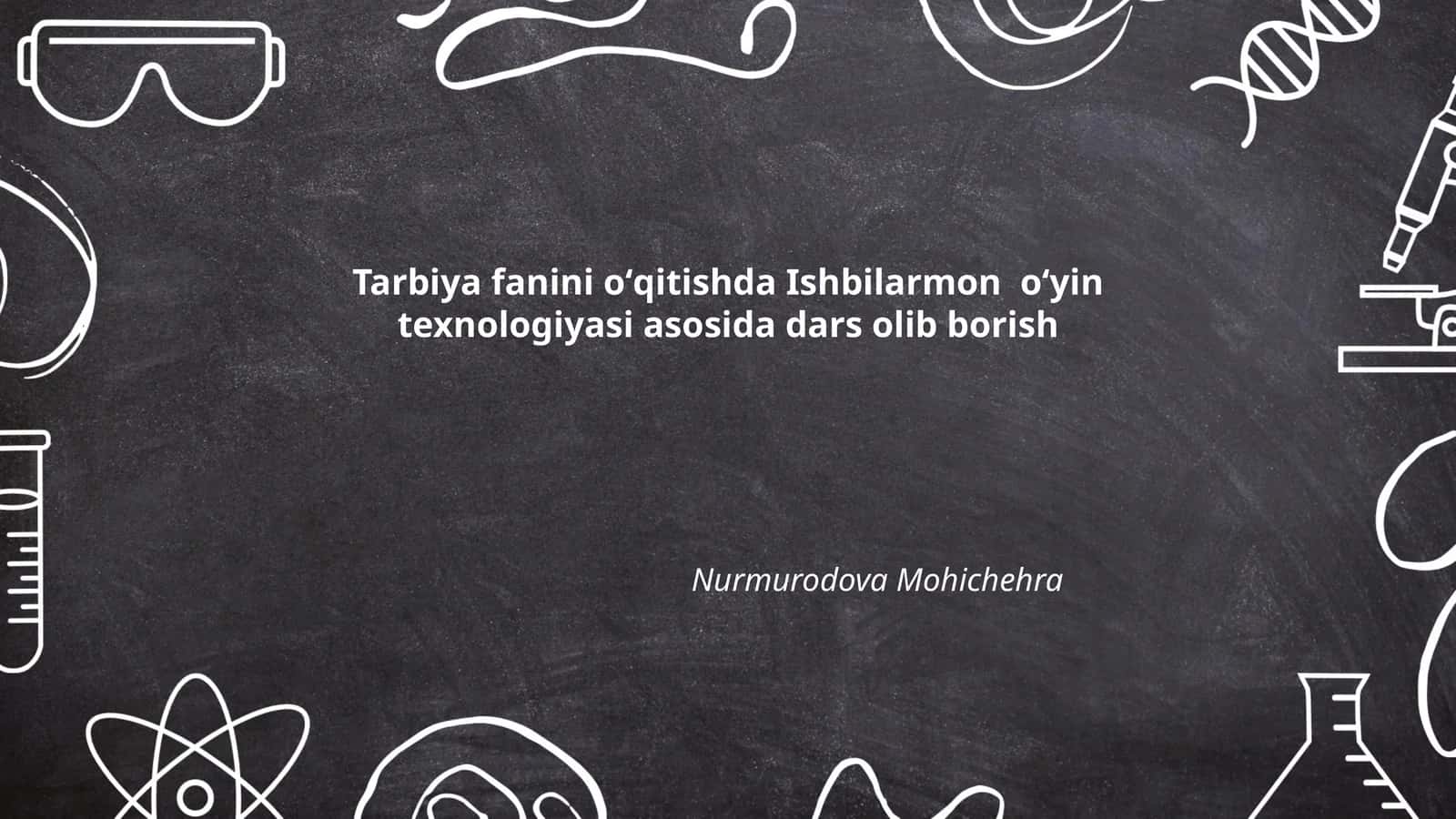 Tarbiya fanini oʻqitishda Ishbilarmon oʻyin texnologiyasi asosida dars olib borish 1