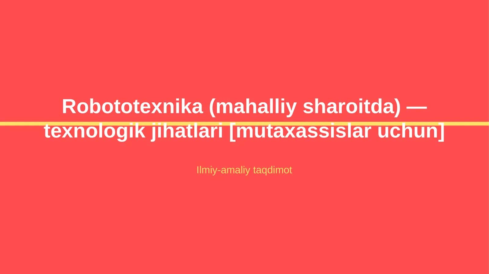 Robototexnika (mahalliy sharoitda) — texnologik jihatlari [mutaxassislar uchun] 1