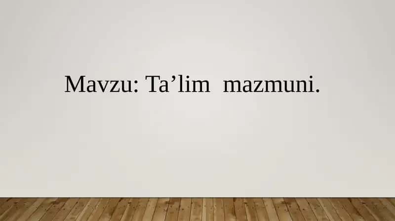 Ta’lim mazmuni 1
