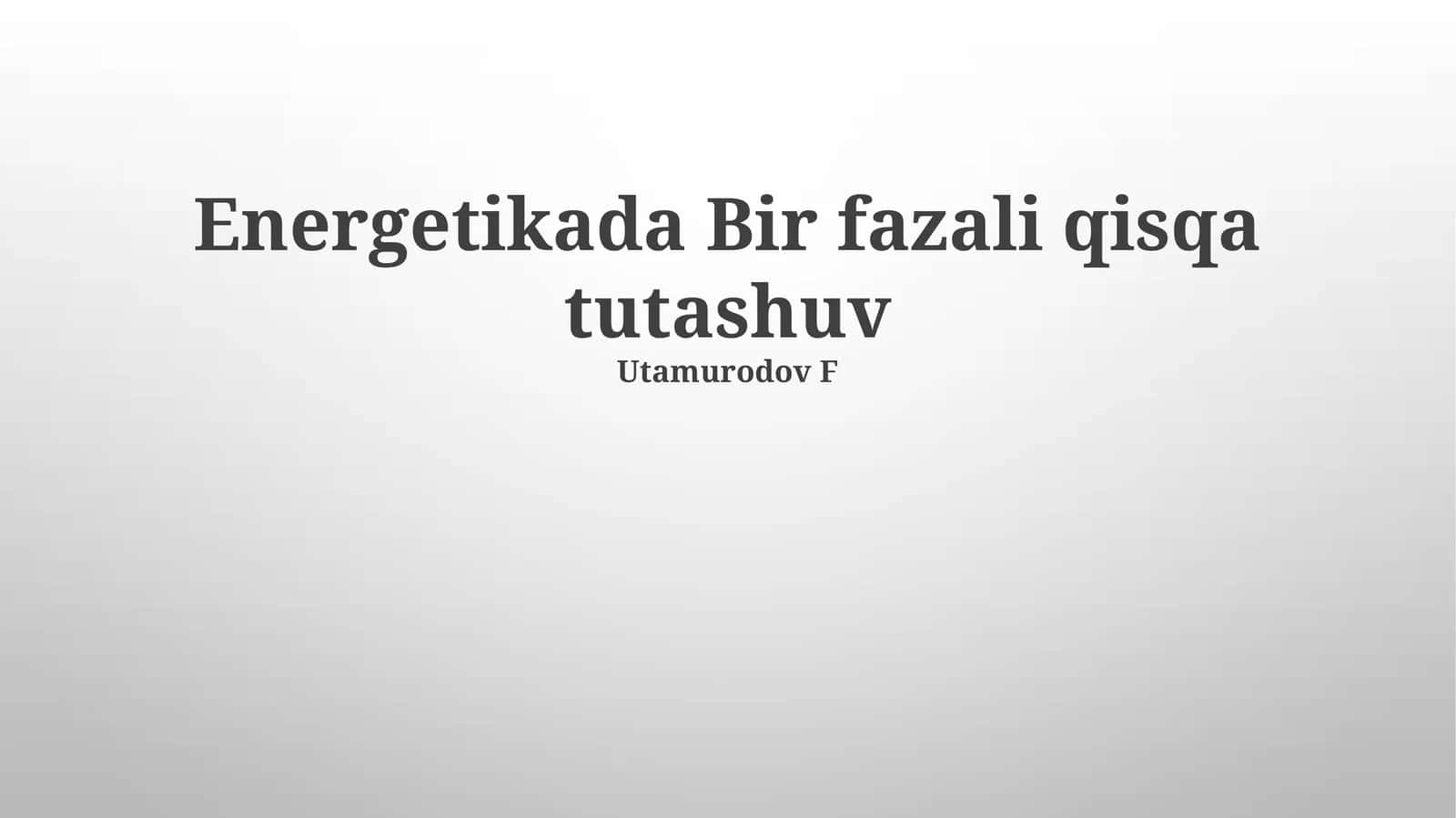 Energetikada Bir fazali qisqa tutashuv 1