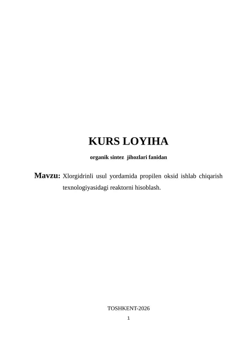 Xlorgidrinli usul yordamida propilen oksid ishlab chiqarish texnologiyasidagi reaktorni hisoblash. 1
