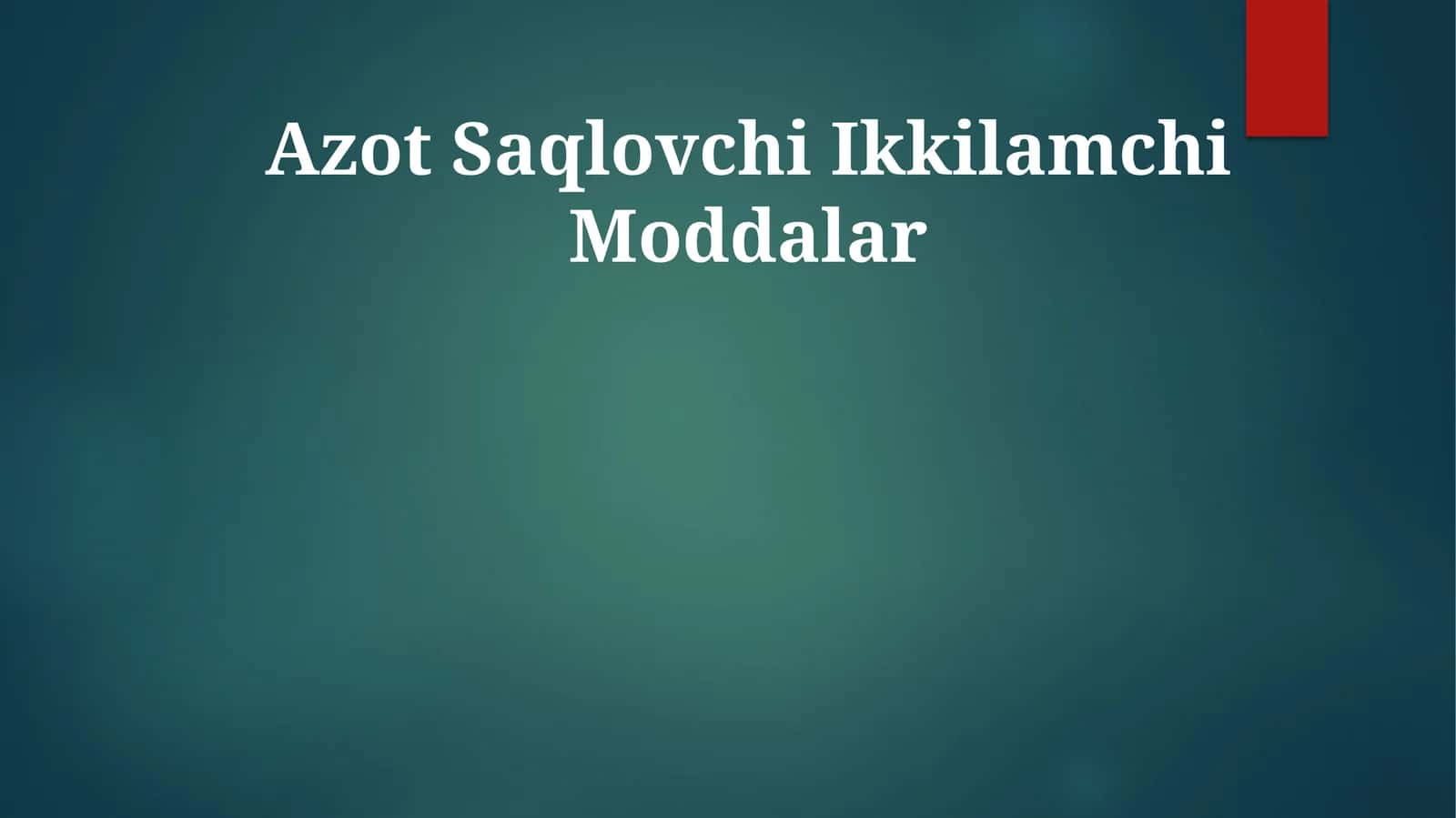 Azot Saqlovchi Ikkilamchi Moddalar 1