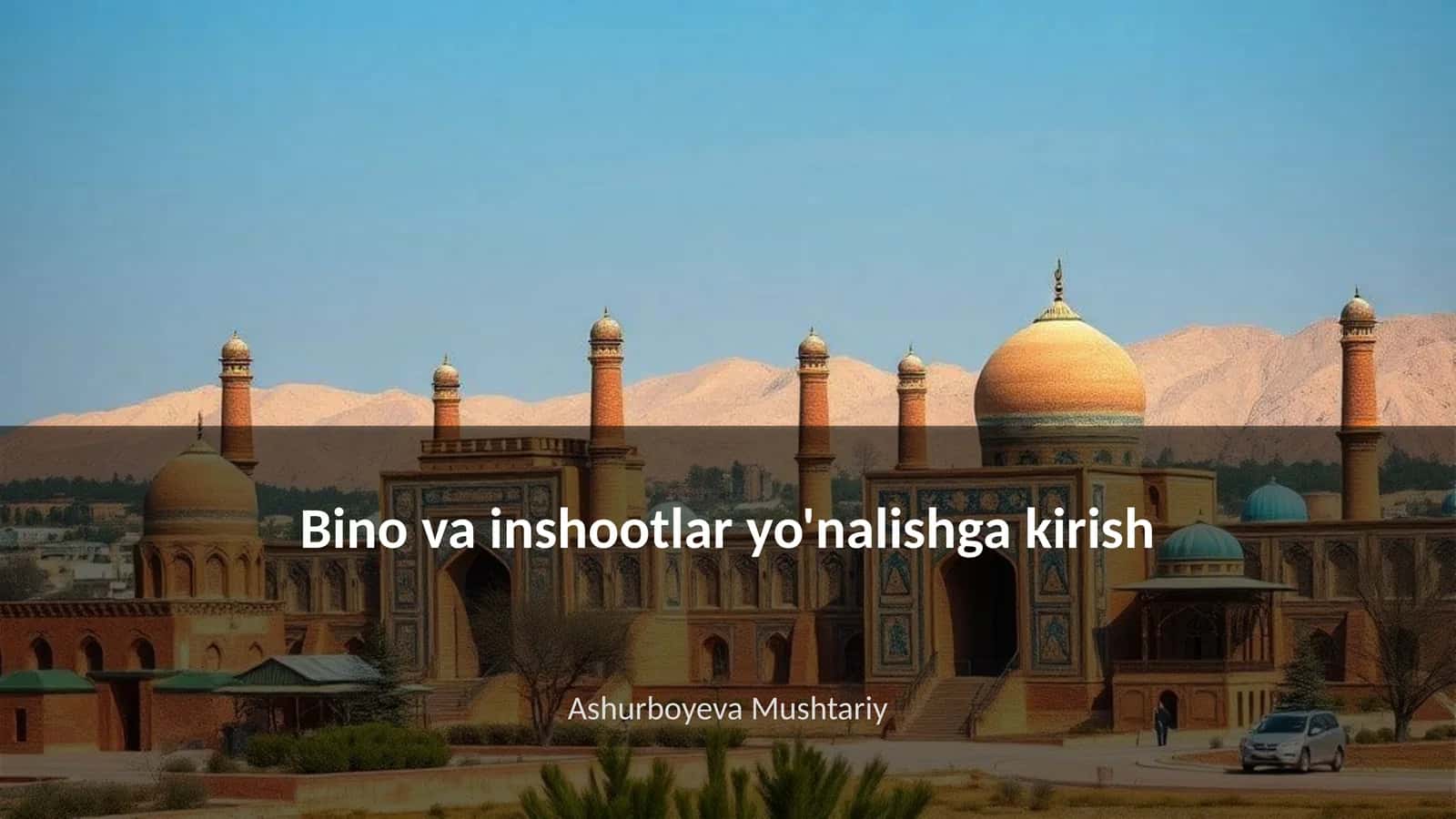 Bino va inshootlar tarixi 1