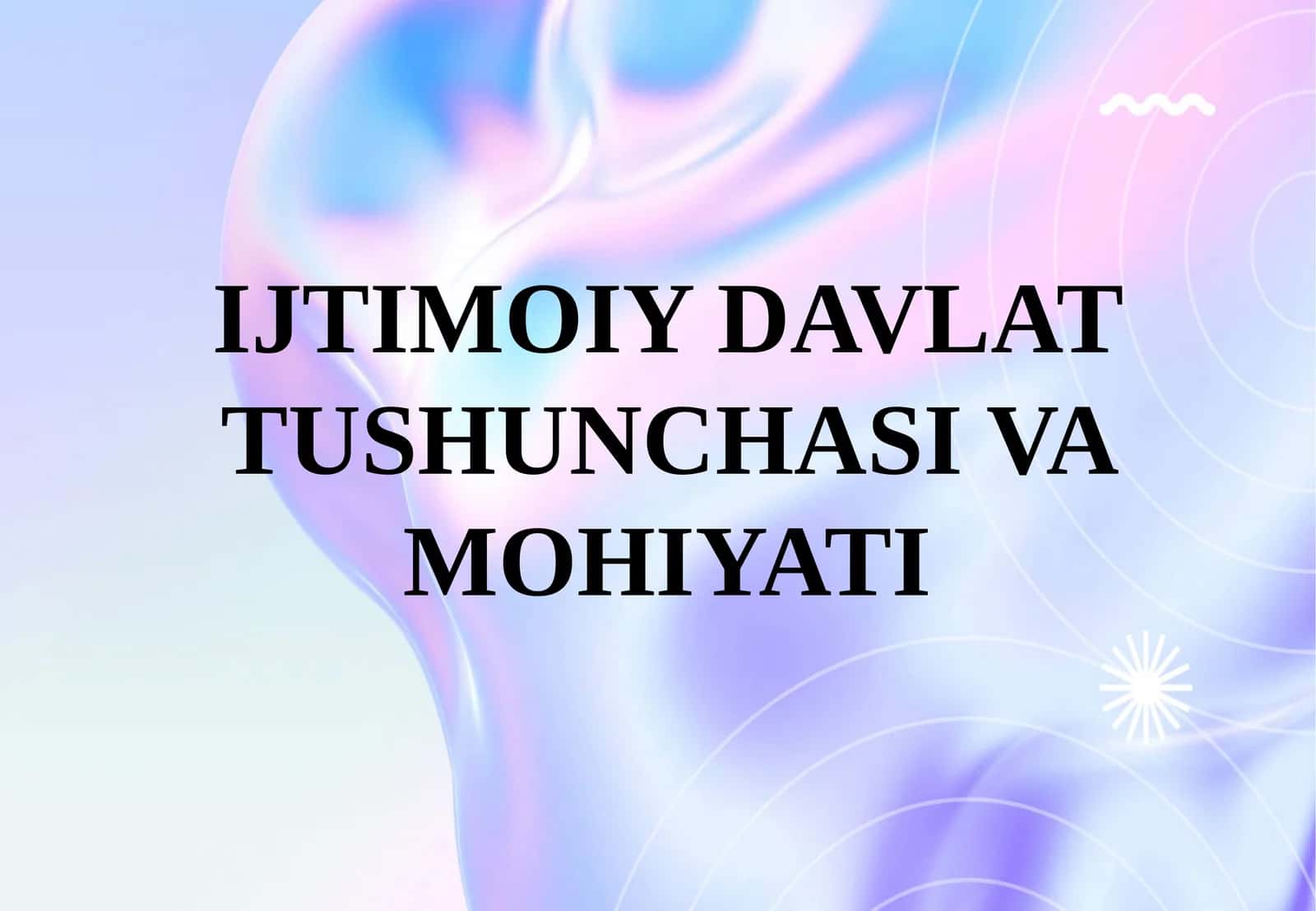 IJTIMOIY DAVLAT TUSHUNCHASI VA MOHIYATI 1