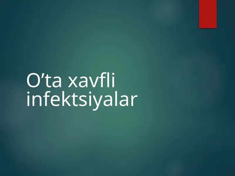 O’ta xavfli infektsiyalar 1
