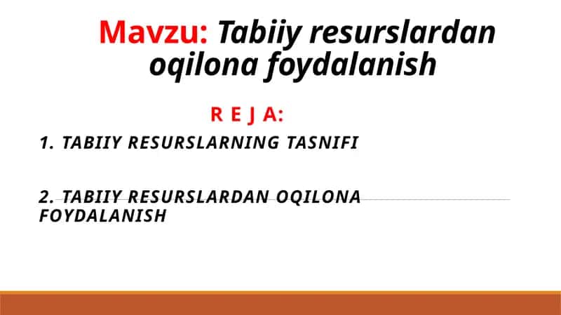 Tabiiy resurslardan oqilona foydalanish 1