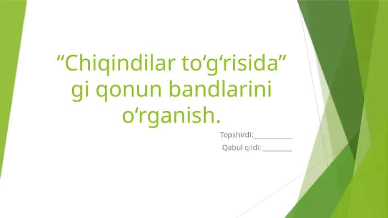 Chiqindilar to‘g‘risidagi qonun bandlarini o‘rganish 1