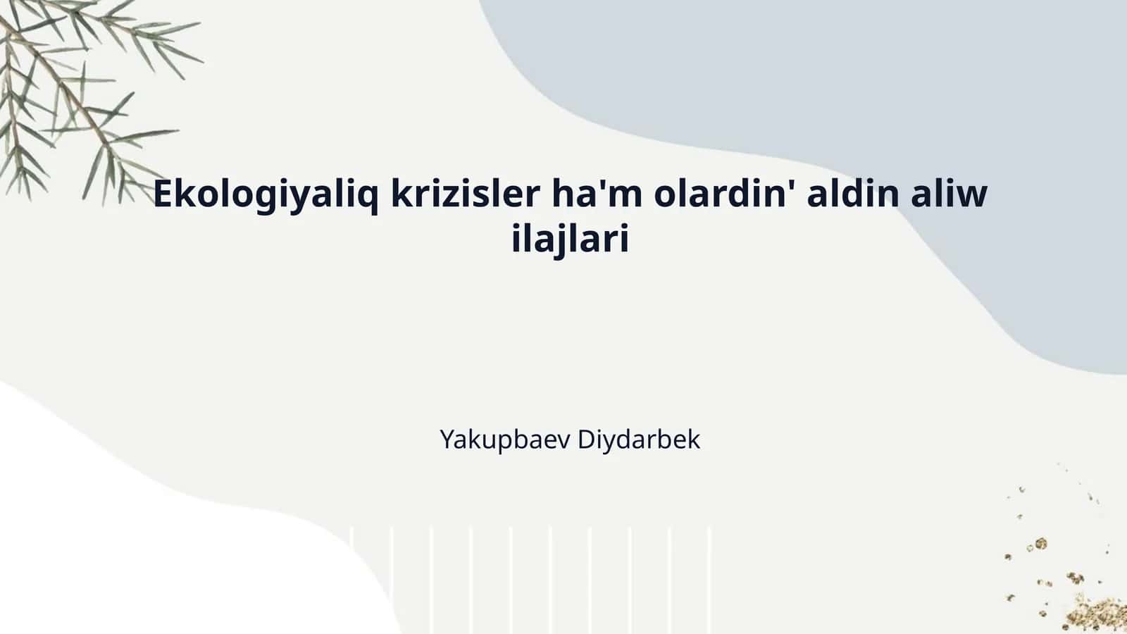 Ekologiyaliq krizisler ha'm olardin' aldin aliw ilajlari 1