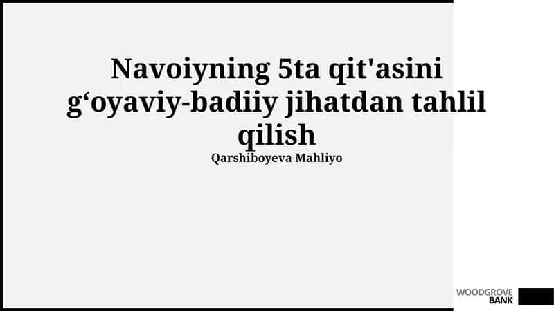 Navoiyning 5ta qit'asini gʻoyaviy-badiiy jihatdan tahlil qilish 1