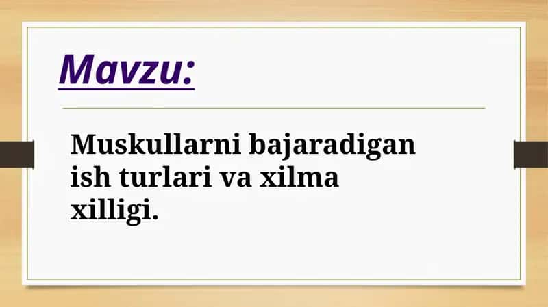 Muskullarni bajaradigan ish turlari va xilma-xilligi 1