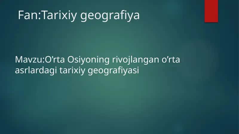 O’rta Osiyoning rivojlanish tarixiy geografiyasi 1