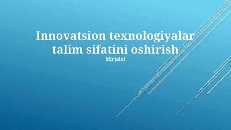Innovatsion texnologiyalar talim sifatini oshirish 1