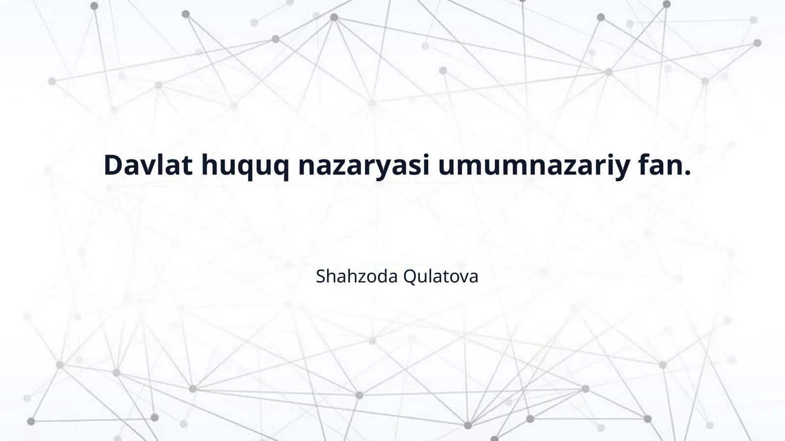 Davlat huquq nazaryasi umumnazariy fan. 1