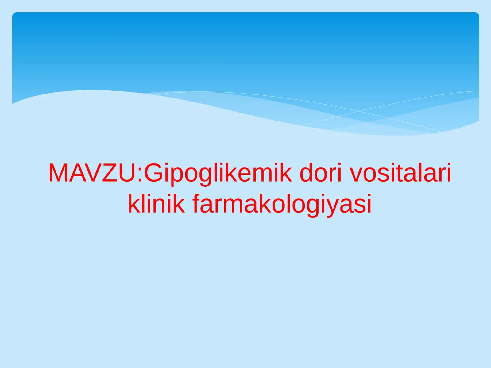 Gipoglikemik dorivorlar klinik farmakologiyasi 1
