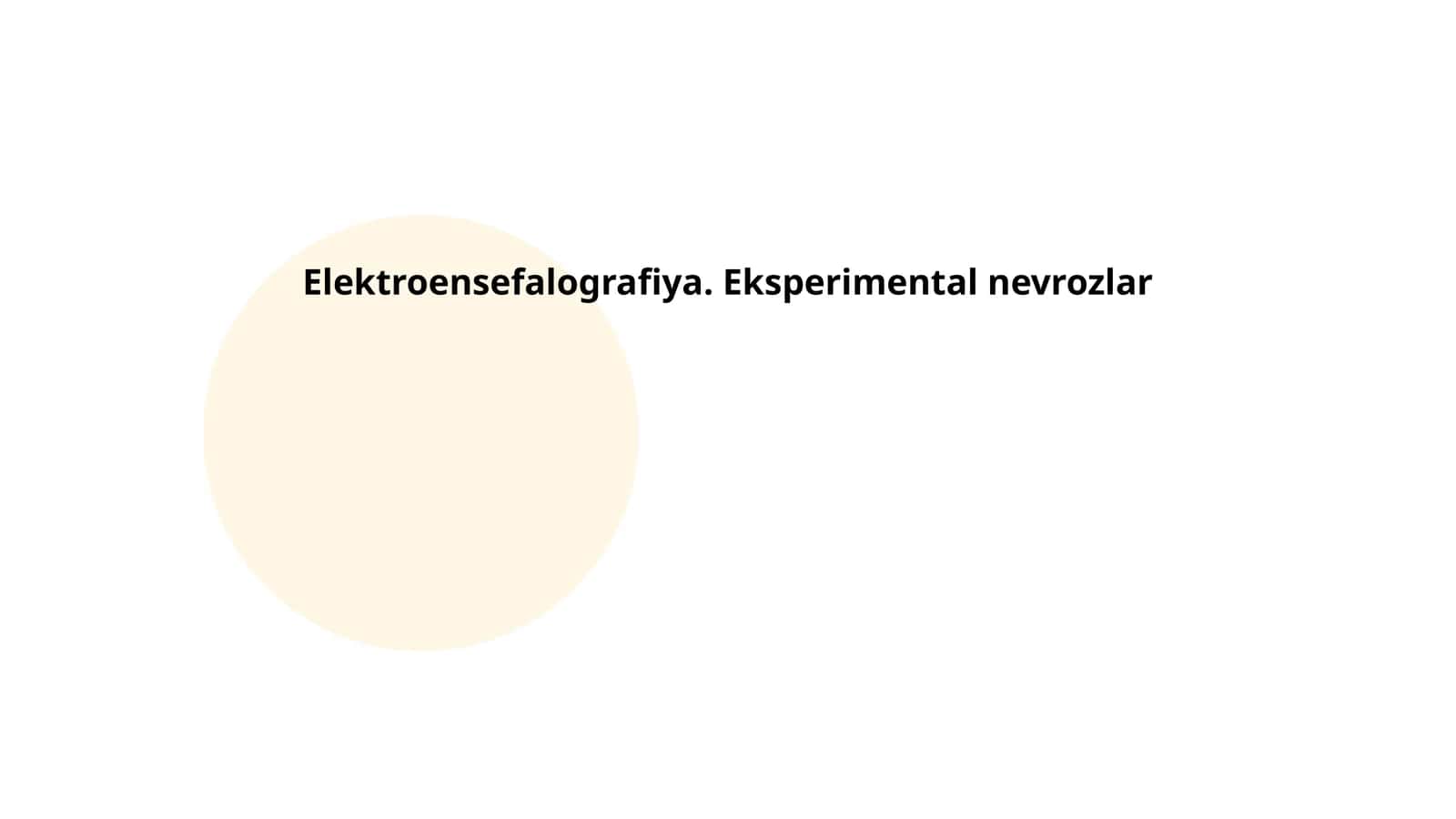Elektroensefalografiya. Eksperimental nevrozlar 1