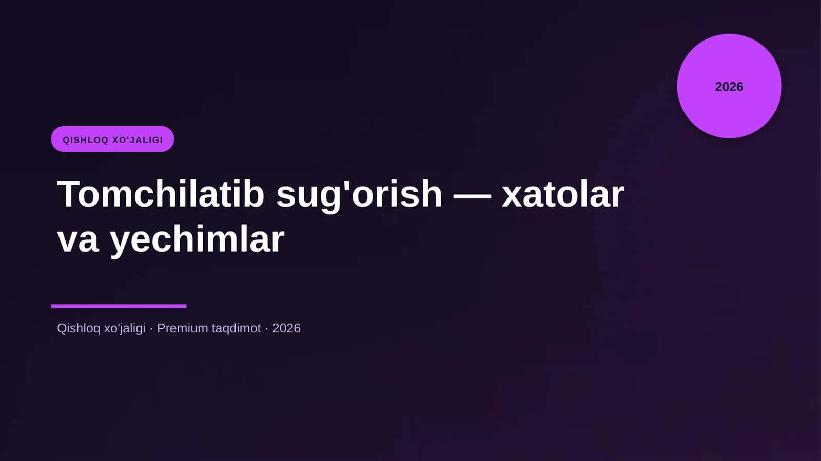 Tomchilatib sug'orish — xatolar va yechimlar 1
