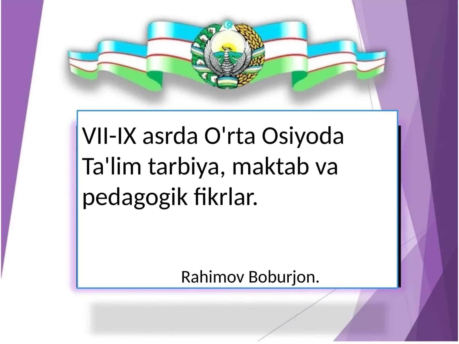 VII-IX asrda O'rta Osiyoda Ta'lim tarbiya, maktab va pedagogik fikrlar 1