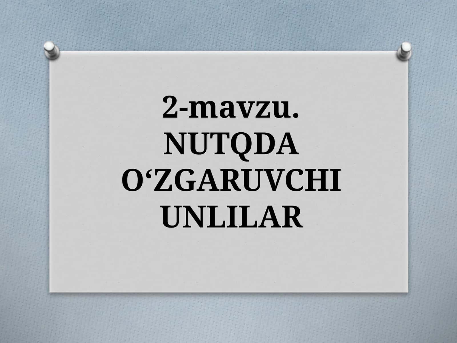 NUTQDAO‘ZGARUVCHI UNLILAR 1