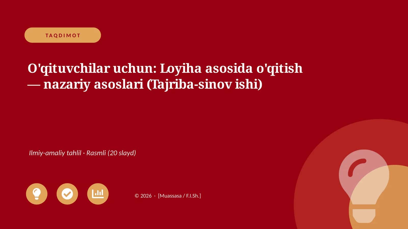 O'qituvchilar uchun: Loyiha asosida o'qitish — nazariy asoslari (Tajriba-sinov ishi) 1