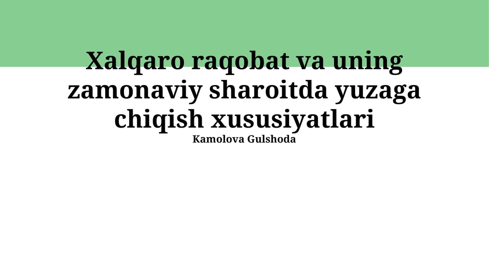 Xalqaro raqobat va uning zamonaviy sharoitda yuzaga chiqish xususiyatlari 1