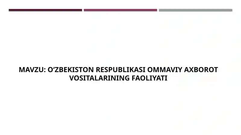 Oʻzbekiston respublikasi ommaviy axborot vositalarining faoliyati