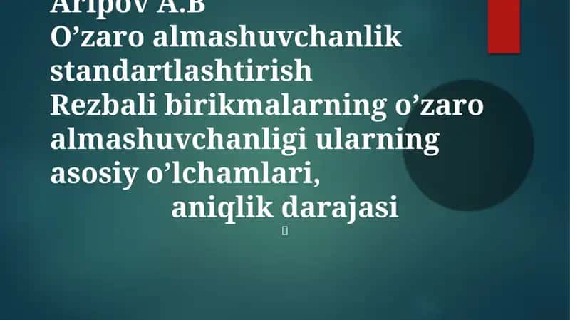 O’zaro almashuvchanlik standartlashtirish 1