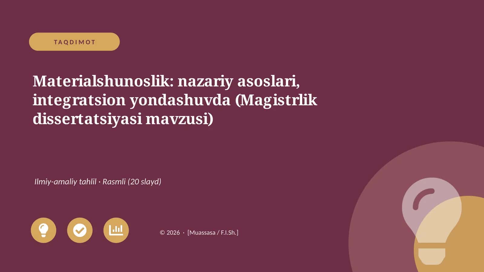 Materialshunoslik: nazariy asoslari, integratsion yondashuvda (Magistrlik dissertatsiyasi mavzusi) 1