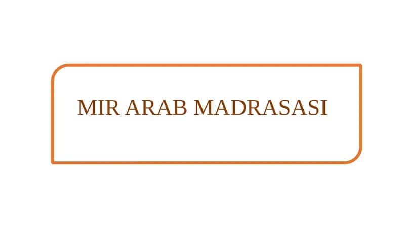 MIR ARAB MADRASASI 1